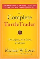 The Complete Turtle Trader: The Legend, the Lessons, the Results B004DKQEPI Book Cover