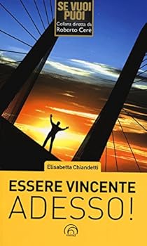 Paperback Essere vincenti adesso! [Italian] Book