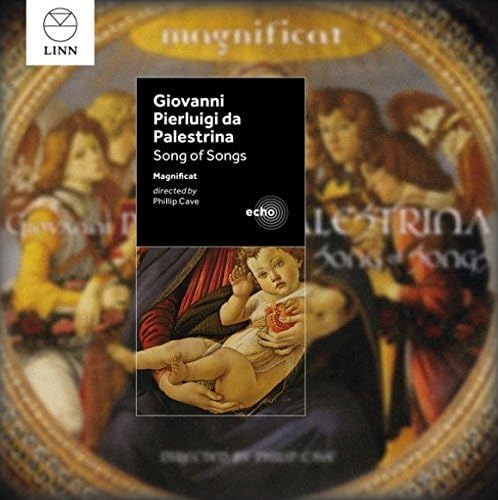 Palestrina / Magnificat / Cave : Song of Songs