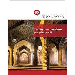Persianas Italianas Italiano - persiano per principianti: Un Libro In Due Lingue