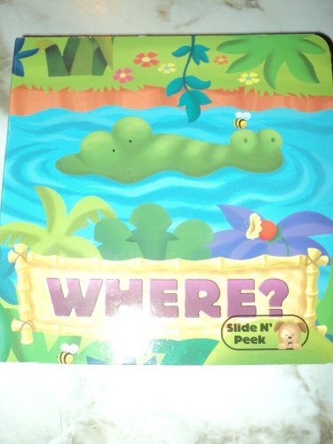 Where Slide N Peek (Slide N' Peek Books) 1934650714 Book Cover