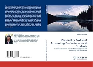 Personality Profile of Accounting Professionals and Students: Student Satisfaction and the Relationship Between Personality and Satisfaction