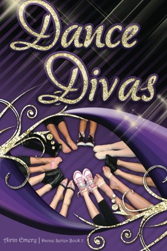 Dance Divas: The Dance Series (Book #2)
