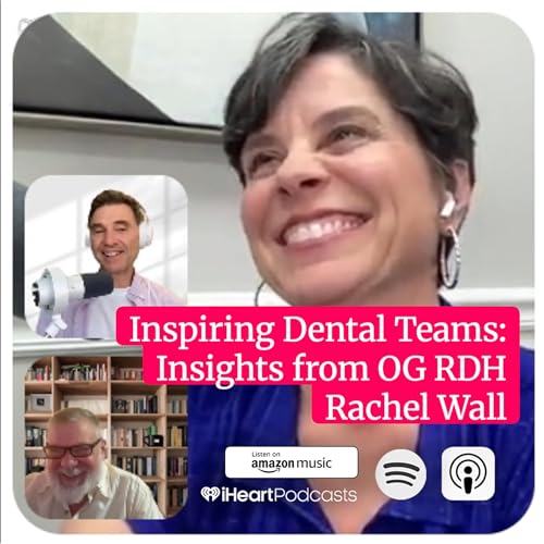Inspiring Dental Teams: Insights from OG RDH Rachel Wall cover art