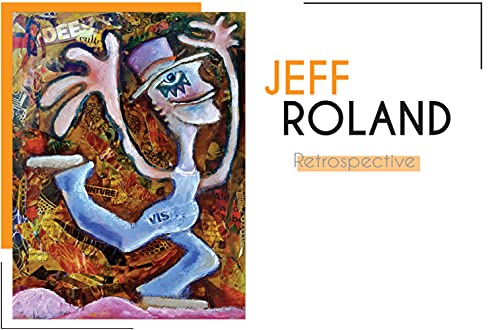  JEFF ROLAND RETROSPECTIVE: An Exploration of the Magical Universes (English Edition)
