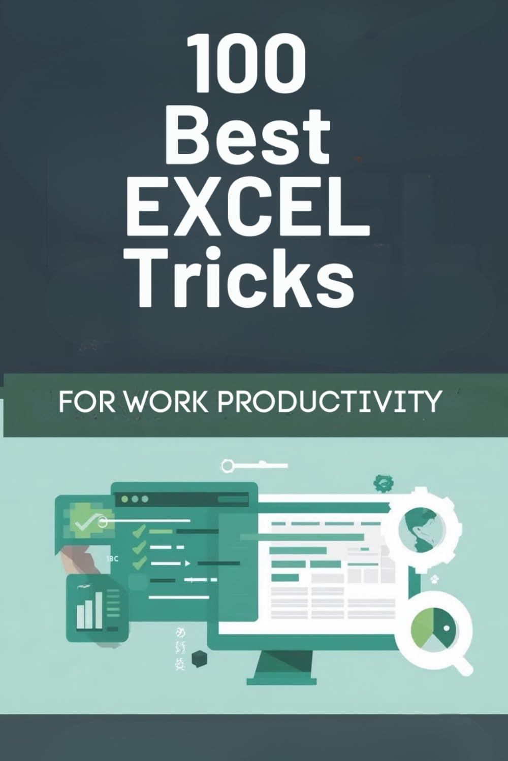100 Best Excel Tricks for Work Productivity: Excel hacks