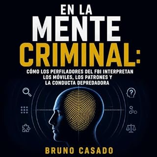 Diseño de la portada del título En la mente criminal: C&oacute;mo los perfiladores del FBI interpretan los m&oacute;viles, lo