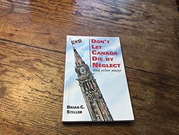 Paperback Don't Let Canada Die by Neglect Book