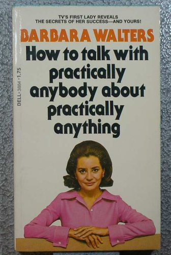 How To Talk With Practically Anybody About Prac... B000EWQQX4 Book Cover