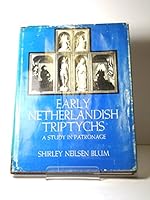 Early Netherlandish Triptychs: A Study in Patronage (California Studies in the History of Art, 13) 0520014448 Book Cover