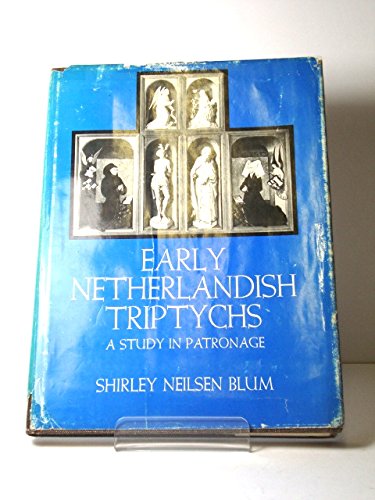 Early Netherlandish: A Study in Patronage: 13