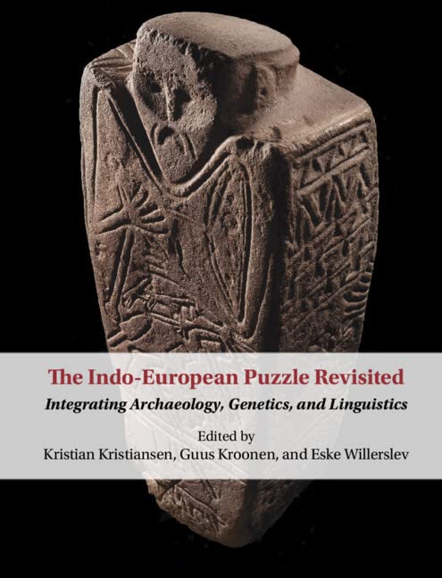 The Indo-European Puzzle Revisited: Integrating Archaeology, Genetics, and Linguistics      Kindle Edition