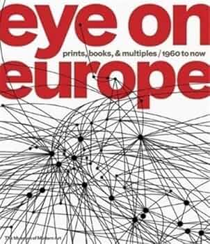 洋書 Eye on Europe Eye on Europe: Prints, Books, and Multiples / 1960 to Now