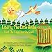 Liberty, The Little Birdie And The Cage That She Built (A Scripture Parable Book)