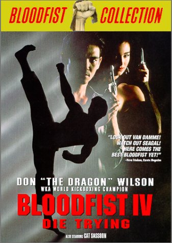 Bloodfist IV: Die Trying Bloodfist IV: Die Trying