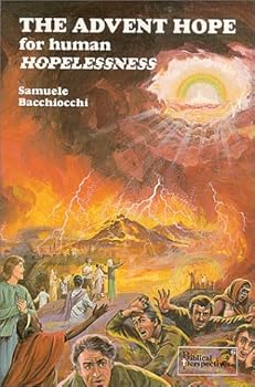 Paperback The Advent Hope for Human Hopelessness : A Theological Study of the Meaning of the Second Advent for Today Book