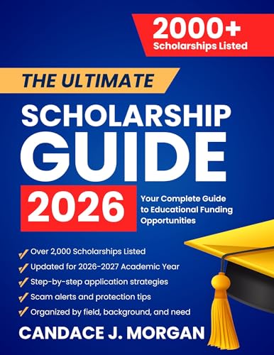 The Ultimate Scholarship Guide 2026: Your Complete Guide to Educa...