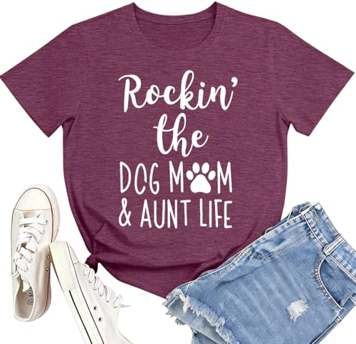 Rockin' The Dogs Mom Aunt Life Shirt