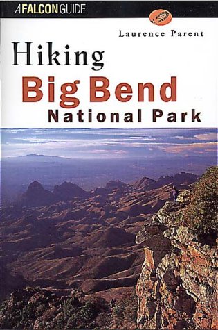 Hiking Big Bend National Park (Falcon Guide)