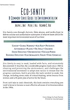 Eco-Sanity: A Common-Sense Guide to Environmentalism