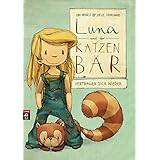 Luna und der Katzenbär vertragen sich wieder (Die Katzenbär-Reihe 2) (German Edition)