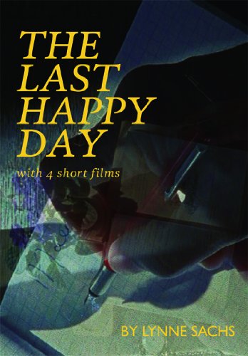 The Last Happy Day with 4 Short Films by Lynne Sachs [DVD]