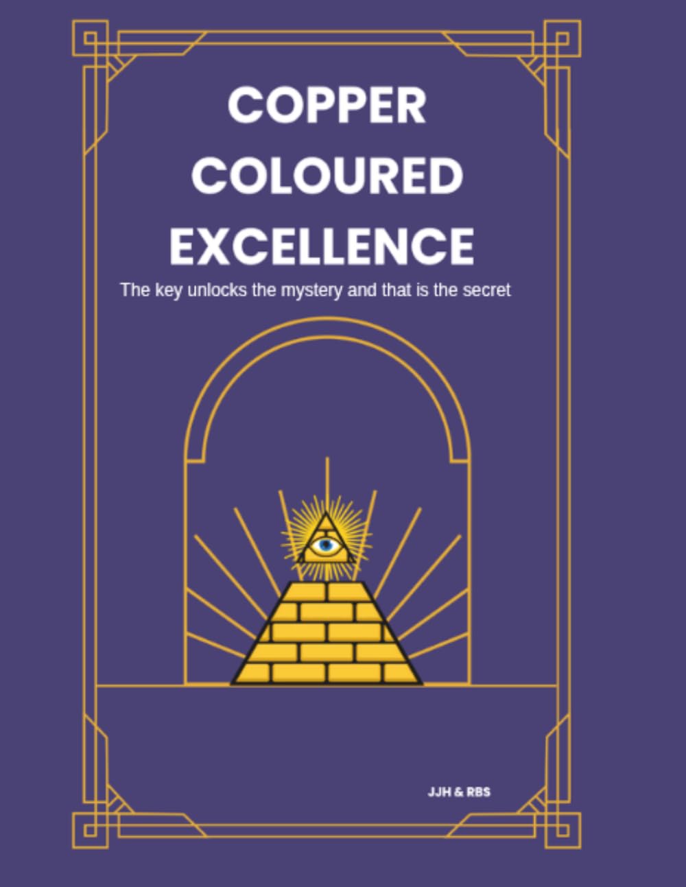 Copper Coloured Excellence: The Key Unlocks the Mystery and that is the Secret