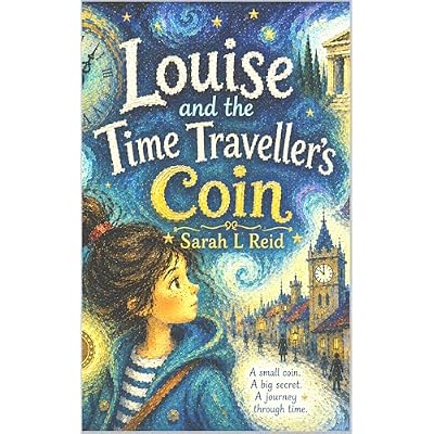 LOUISE AND THE TIME TRAVELLER&rsquo;S COIN