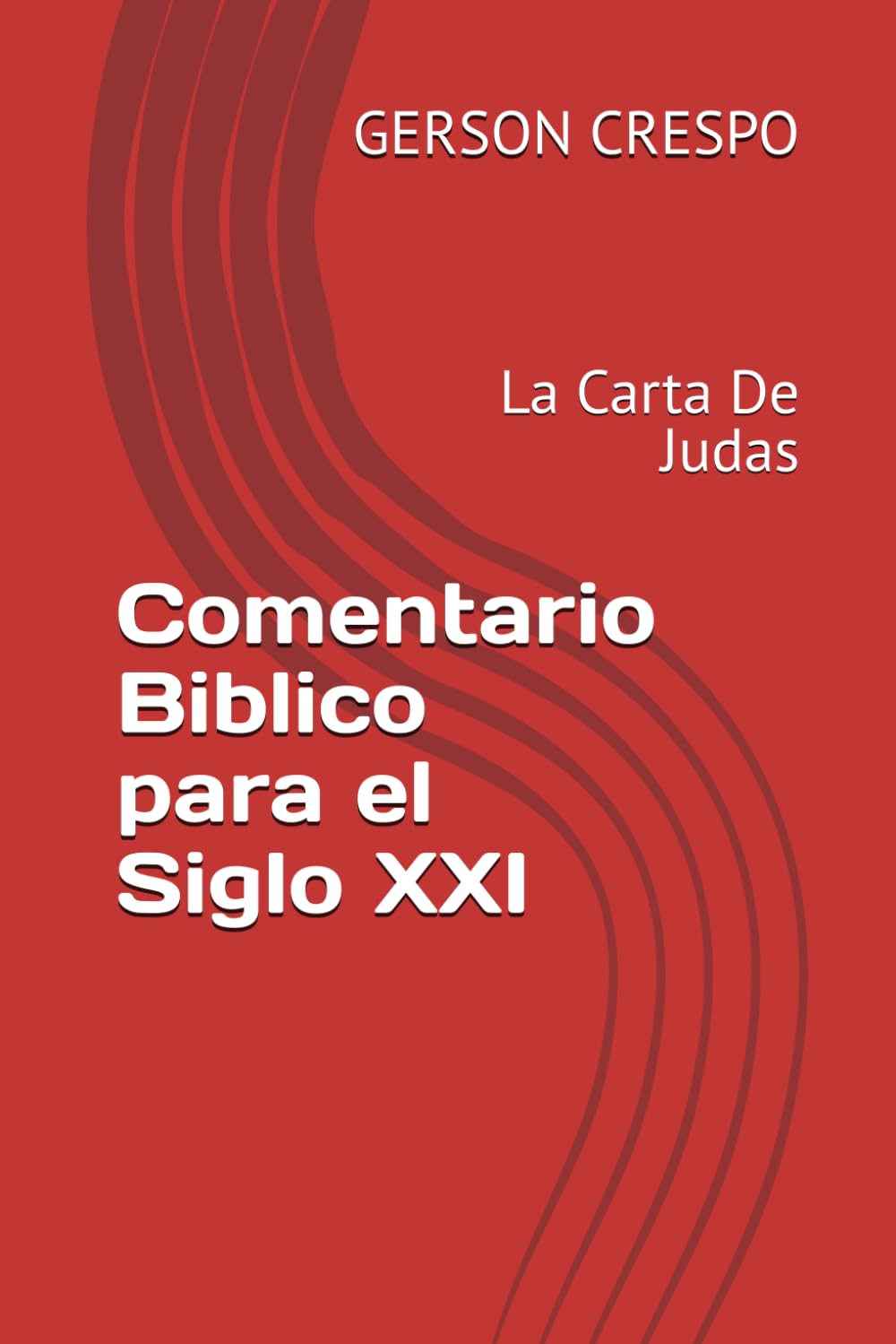 Comentario Biblico para el Siglo XXI: La Carta De Judas