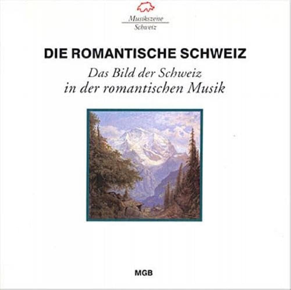 Die romantische Schweiz