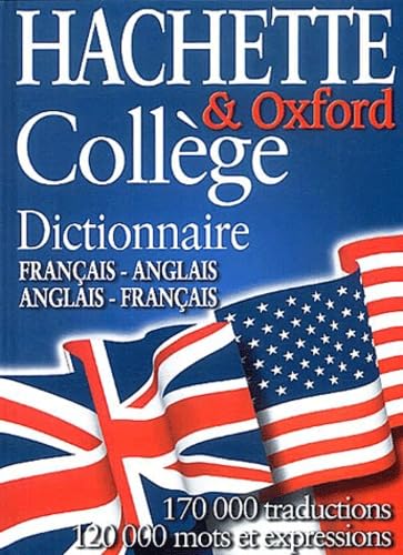 Hachette &amp; Oxford College. Dictionnaire Francais-Anglais Et Anglais-Francais