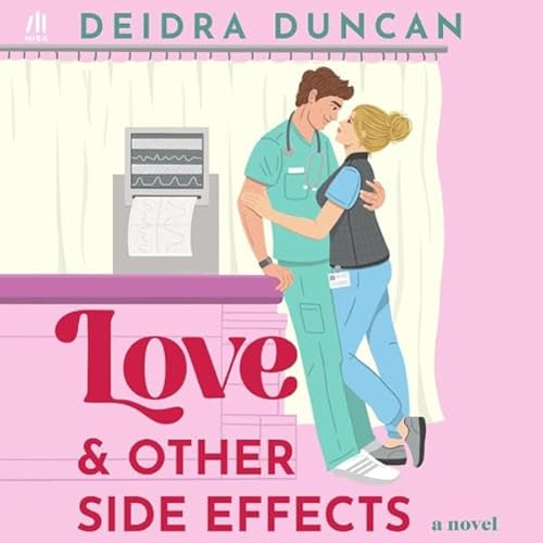Love and Other Side Effects Audiolivro Por Deidra Duncan capa