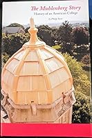 The Muhlenberg Story; History of an American College B00G3RWZIE Book Cover