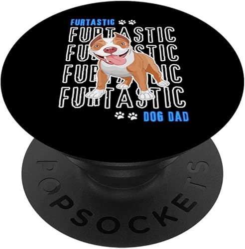 American Bully Dog Dad Cute Furtastic Dog Dad Dog Lover PopSockets Swappable PopGrip