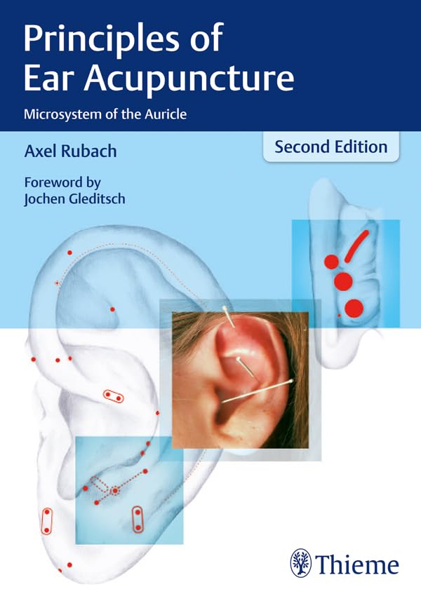 Principles of Ear Acupuncture: Microsystem of the Auricle      2nd Edition, Kindle Edition