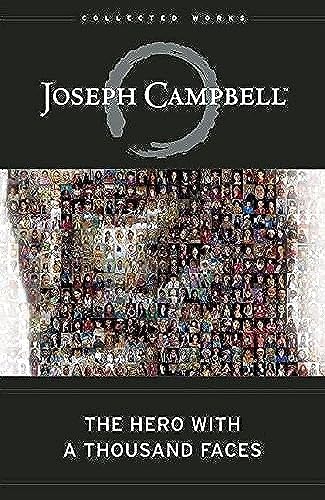 The Hero with a Thousand Faces: The Collected Works of Joseph Campbell
