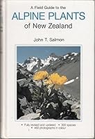 A Field Guide to the Alpine Plants of New Zealand 090887717X Book Cover