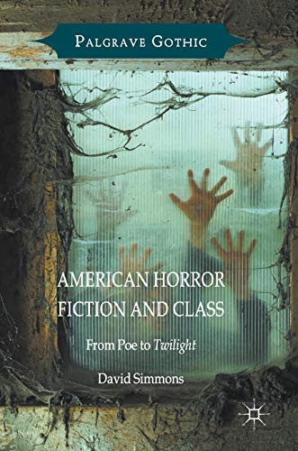 Cover of American Horror Fiction and Class: From Poe to Twilight