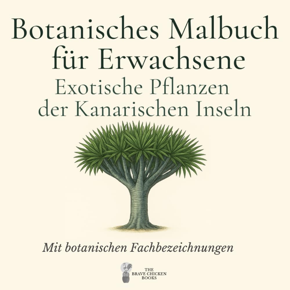 Botanisches Malbuch für Erwachsene: Exotische Pflanzen der Kanarischen Inseln