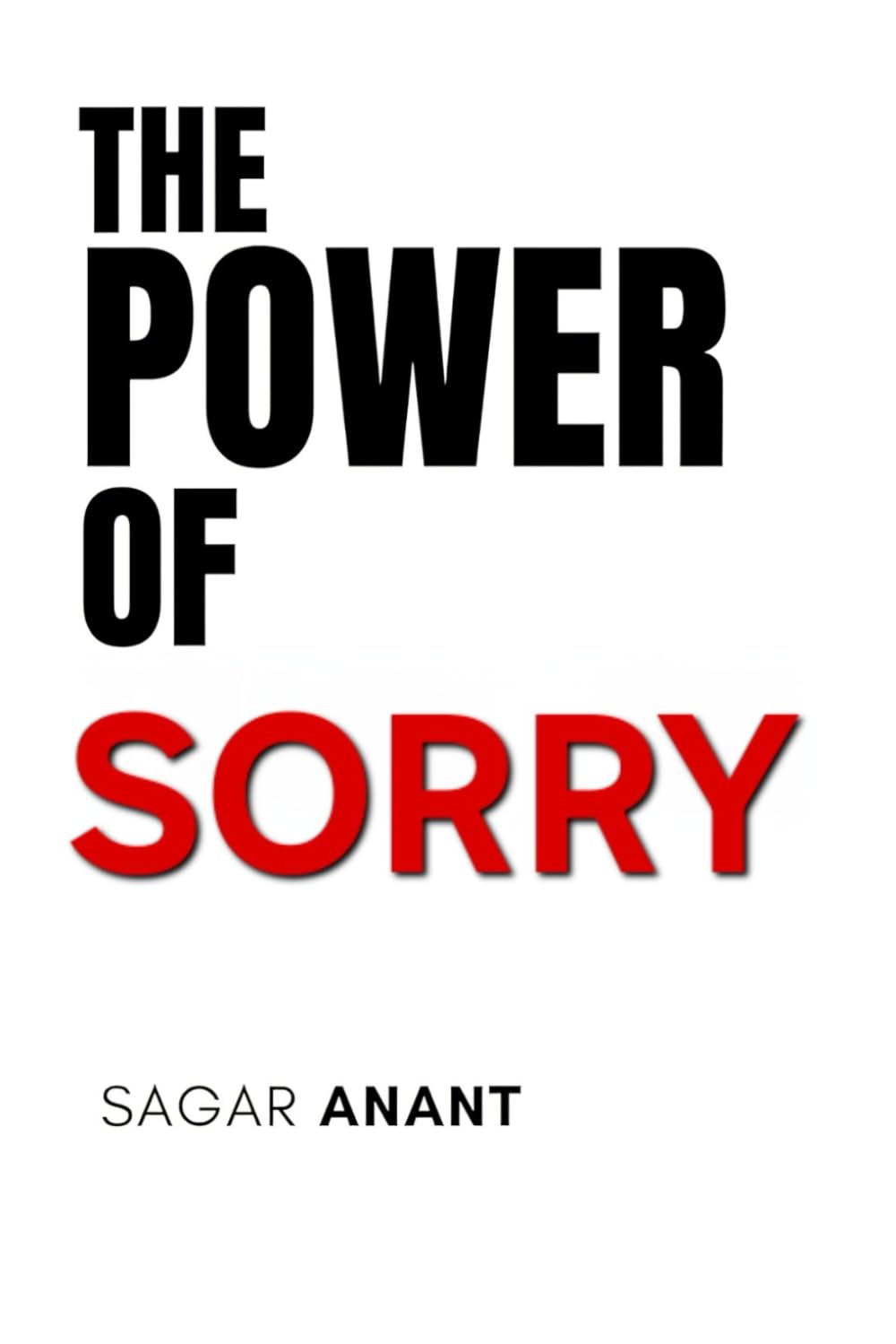 The Power Of Sorry: How Apology, Forgiveness & Healing Can Transform Your Life (Mindset Master)