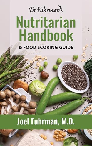 Nutritarian Handbook & Food Scoring Guide