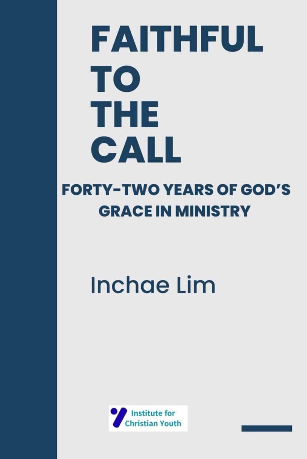 Faithful to the Call: Forty-Two Years of God’s Grace in Ministry