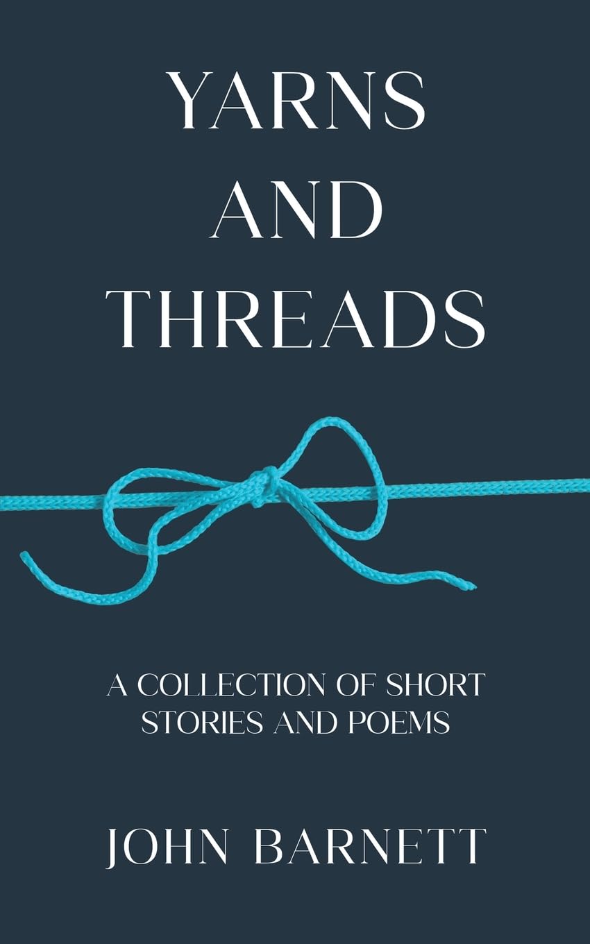 Yarns and Threads by John Barnett (Paperback Book)