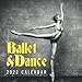 Price comparison product image Ballet & Dance 2022 Calendar: Topless Show Ballet Small Monthly Planner Calendars Jan 2022 To Dec 2022