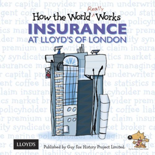 How the World Really Works: Insurance at Lloyd's of London by Fox, Guy (2010) Paperback