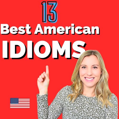 13 Advanced English Idioms