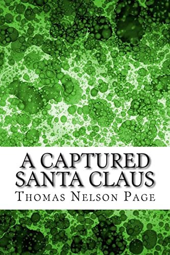 A Captured Santa Claus: (Thomas Nelson Page Cla... 1503068048 Book Cover