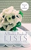 A Bride's Book of Lists: Everything you need to Plan the Perfect Wedding