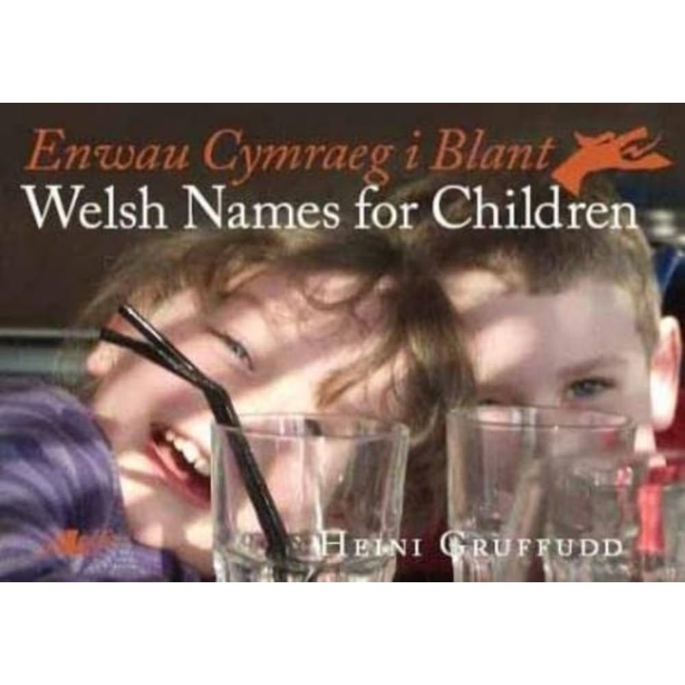 Welsh Names for Children/Enwau Cymraeg i Blant