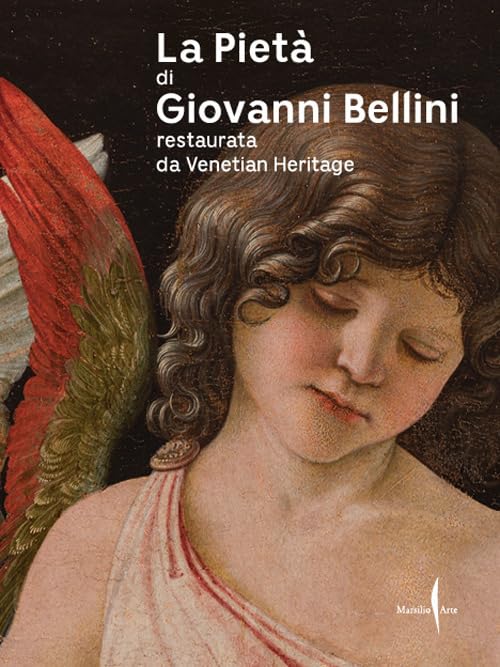 Monographie La pietà di Giovanni Bellini catalogue Venetian Heritage